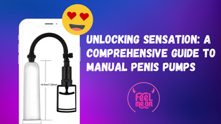 ﻿Unlocking Sensation: A Comprehensive Guide to Manual Penis Pumps